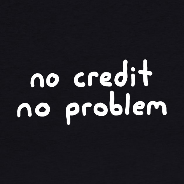 No Credit, No Problem! by Henry Rutledge